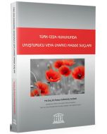 Türk Ceza Hukukunda Uyuşturucu veya Uyarıcı Madde Suçları