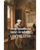 Sevgi Neredeyse Tanrı Oradadır