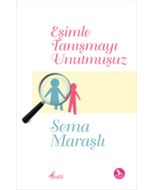 Eşimle Tanışmayı Unutmuşuz