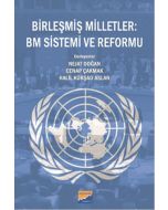 Birleşmiş Milletler : BM Sistemi ve Reformu