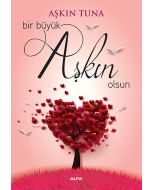 Bir Büyük Aşkın Olsun