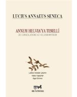 Annem Helvia’ya Teselli