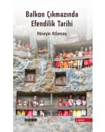 Balkon Çıkmazında Efendilik Tarihi