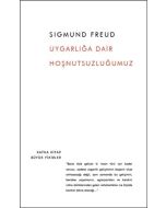 Uygarlığa Dair Hoşnutsuzluğumuz