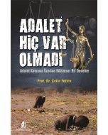 Adalet Hiç Var Olmadı