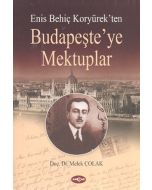 Enis Behiç Koryürek'ten Budapeşte'ye Mektuplar