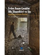 Evden Kaçan Çocuklar Aile Dinamikleri ve Suç