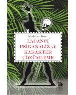 Lacancı Psikanaliz ve Karakter Çözümleme