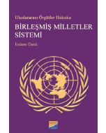 Uluslararası Örgütler Hukuku - Birleşmiş Milletler Sistemi