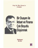 Bir Duayen İle İktisat Ve Finansı Çok Boyutlu Düşünmek