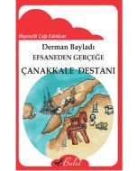 Efsaneden Gerçeğe Çanakkale Destanı