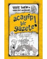 Sessiz Sakin'in Gürültülü Maceraları 3 - Acayip Bir Gazete! (Ciltli)