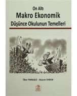 On Altı Makro Ekonomik Düşünce Okulunun Temelleri
