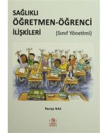 Sağlıklı Öğretmen-Öğrenci İlişkileri (Sınıf Yönetimi)
