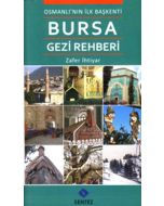 Osmanlı'nın ilk Başkenti Bursa Gezi Rehberi