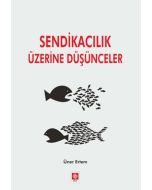 Sendikacılık Üzerine Düşünceler