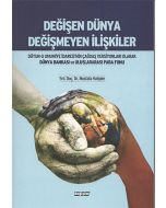 Değişen Dünya Değişmeyen İlişkiler