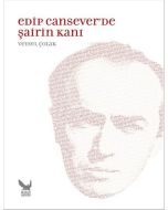 Edip Cansever’de Şairin Kanı