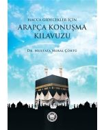 Hacca Gidecekler için Arapça Konuşma Kılavuzu
