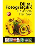 Dijital Fotoğrafçılık Hakkında Her Şey