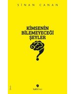 Kimsenin Bilemeyeceği Şeyler