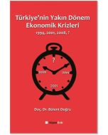 Türkiye'nin Yakın Dönem Ekonomik Krizleri