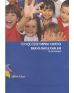 Türkçe Öğretiminde Yaratıcı Drama Uygulamaları