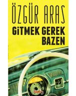 Gitmek Gerek Bazen