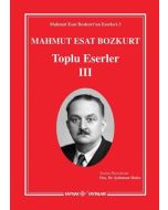 Mahmut Esat Bozkurt Toplu Eserler - 3