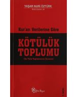 Kur'an Verilerine Göre Kötülük Toplumu