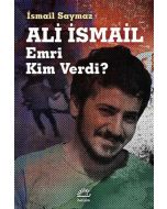 Ali İsmail - Emri Kim Verdi?