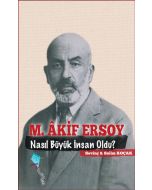 M. Akif Ersoy Nasıl Büyük İnsan Oldu?
