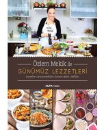 Özlem Mekik İle Günümüz Lezzetleri