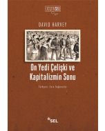 On Yedi Çelişki ve Kapitalizmin Sonu