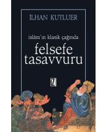 İslam’ın Klasik Çağında Felsefe Tasavvuru