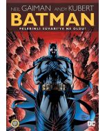 Batman - Pelerinli Süvari’ye Ne Oldu?
