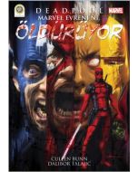 Deadpool - Marvel Evreni’ni Öldürüyor