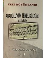Anadolu'nun Temel Kültürü Alevilik