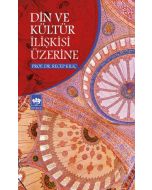 Din ve Kültür İlişkisi Üzerine