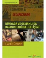 Dünyada ve Osmanlı'da Basının Tarihsel Gelişimi