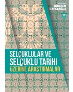 Selçuklular ve Selçuklu Tarihi Üzerine Araştırmalar