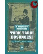II. Meşrutiyet Döneminde Türk Tarih Düşüncesi