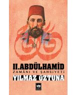 2. Abdülhamid Zamanı ve Şahsiyeti