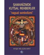 Şamanizmde Kutsal Rehberler