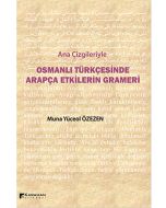 Osmanlı Türkçesinde Arapça Etkilerin Grameri