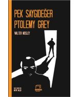 Pek Saygıdeğer Ptolemy Grey