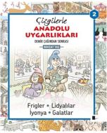 Çizgilerle Anadolu Uygarlıkları 2 : Demir Çağından Sonrası