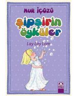 Şipşirin Öyküler - Lay Lay Lom