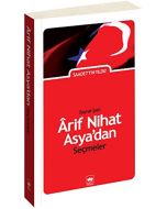 'Bayrak Şairi' Arif Nihat Asya'dan Seçmeler