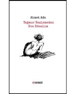 Yağmur Başlamadan Eve Dönelim